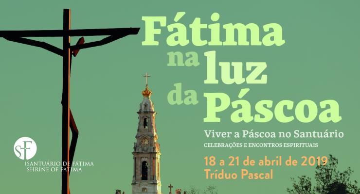 Fátima na Luz da Páscoa convida peregrinos a viver Tríduo Pascal de forma especial